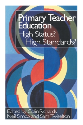 Primary Teacher Education: High Status High Standards
