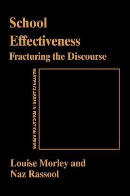 Image for School Effectiveness : Fracturing the Discourse School Effectiveness : Fracturing the Discourse