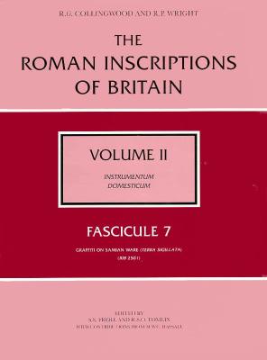 The Roman Inscriptions of Britain Volume II, Fascicule 7 (Vol 2)