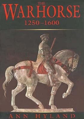 The warhorse, 1250-1600