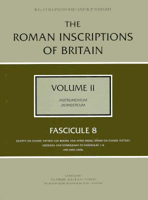 The Roman Inscriptions of Britain Volume II, Fascicule 8 (Vol 2)