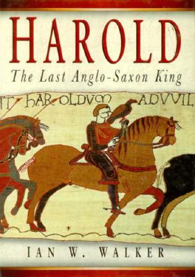 Harold: The Last Anglo-Saxon King