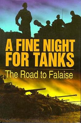 Image for A Fine Night for Tanks: The Road to Falaise