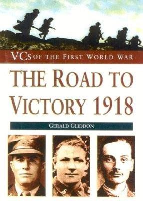 The Road to Victory 1918