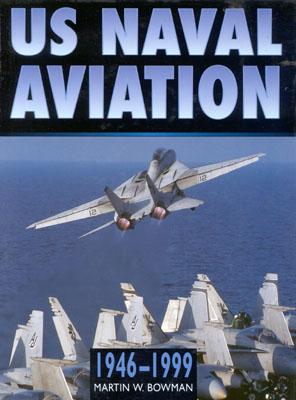 US NAVAL AVIATION 1946-1999