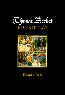 Thomas Becket: The Last Days