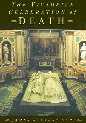 The Victorian Celebration of Death
