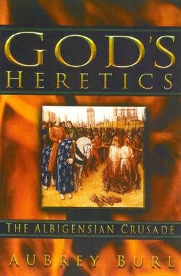 Image for God's Heretics   The Albigensian Crusade