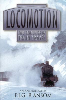 Locomotion: Two Centuries of Train Travel