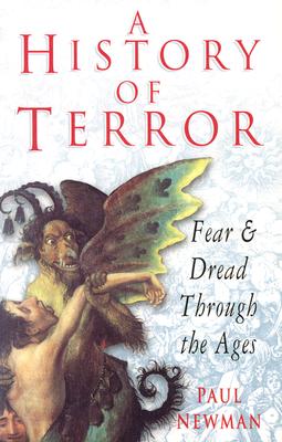 A History of Terror: Fear and Dread Through the Ages