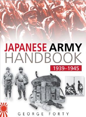The Japanese Army Handbook 1939-1945