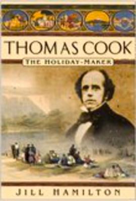 Thomas Cook: The Holiday Maker