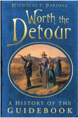 Worth the Detour: A History of the Guidebook