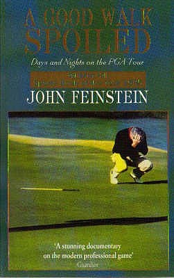 A Good Walk Spoiled: Days and Nights on the PGA Tour