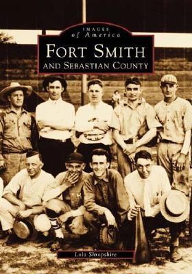 Fort Smith and Sebastian County