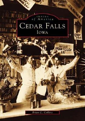 Cedar Falls, Iowa (Images of America)
