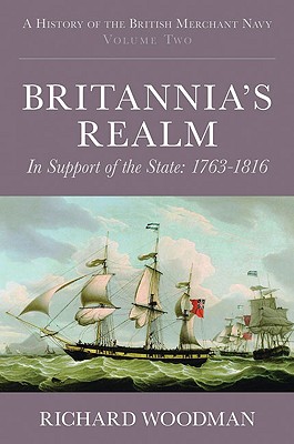 Britannia's Realm: A History of the British Merchant Navy Volume Two: In Support of the State 1816