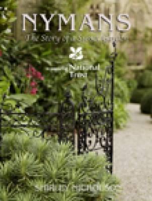 Nymans: The Story of a Sussex Garden (National Trust) Nicholson, Shirley