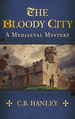 The Bloody City (A Mediaeval Mysteries)