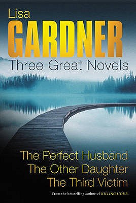 Three Great Novels - The Thrillers : The Perfect Husband', 'the Other Daughter', 'the Third Victim