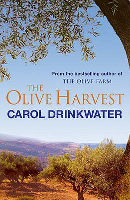 The Olive Harvest A Memoir of Life, Love and Olive Oil in the South of France