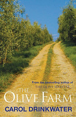 The Olive Farm A Memoir of Life, Love, and Olive Oil in the South of France