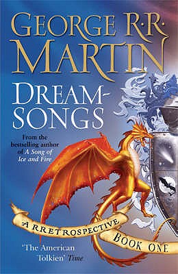 Dreamsongs: A timeless and breath-taking story collection from a master of the craft [Paperback] Martin, George R.R.