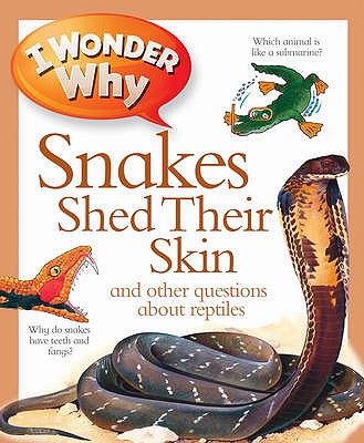 I Wonder why Snakes Shed Their Skin
