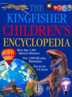 Image for The Kingfisher Children's Encyclopedia (Kingfisher Family of Encyclopedias)