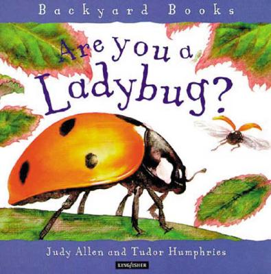 Are You a Ladybug (Backyard Books)