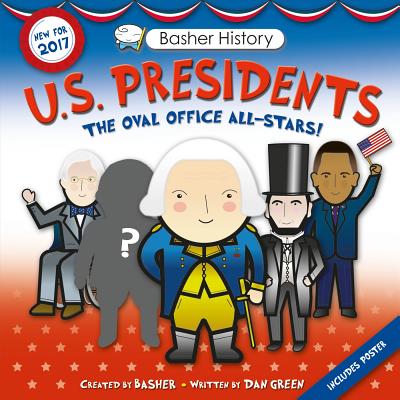 Basher History: US Presidents: Revised Edition