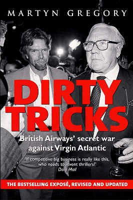 Dirty Tricks British Airways' Secret War Against Virgin Atlantic Martyn Gregory