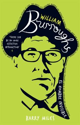 Image for William Burroughs: El Hombre Invisible William Burroughs: El Hombre Invisible