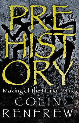 Prehistory: The Making Of The Human Mind