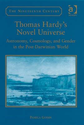 Thomas Hardy's Novel Universe (The Nineteenth Century Series)