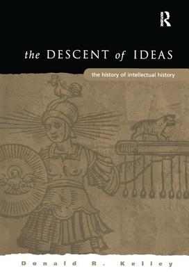The Descent of Ideas: The History of Intellectual History