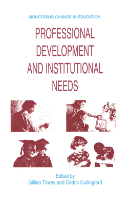 Professional Development and Institutional Needs (Monitoring Change in Education)