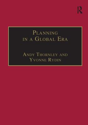 Planning in a Global Era (Urban and Regional Planning and Development Series)