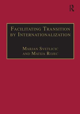 Facilitating Transition by Internationalization: Outward Direct Investment from Central European Economies in Transition (Transition and Development)