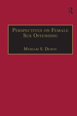 Perspectives on Female Sex Offending (Welfare and Society)