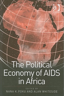 The Political Economy of AIDS in Africa (Routledge Global Health Series)