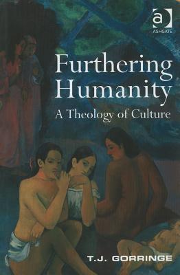 Furthering Humanity: A Theology of Culture