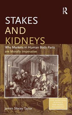 Stakes and Kidneys (Live Questions in Ethics and Moral Philosophy)