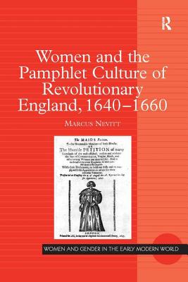 Women and the Pamphlet Culture of Revolutionary England, 1640-1660 (Women and Gender in the Early Modern World)