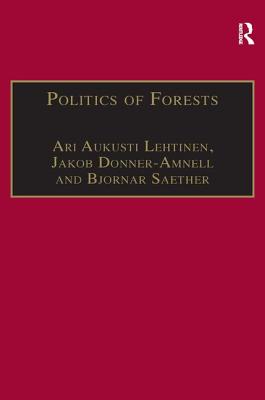 Politics of Forests (The Dynamics of Economic Space)