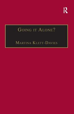 Going it Alone: Lone Motherhood in Late Modernity