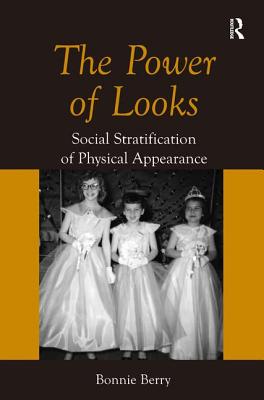 The Power of Looks: Social Stratification of Physical Appearance