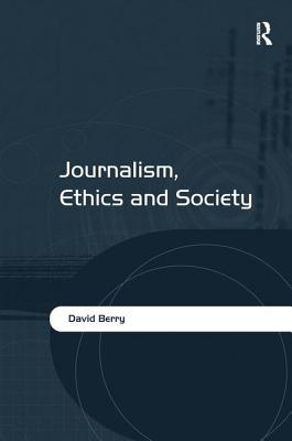 Journalism, Ethics and Society