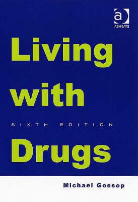 Living With Drugs