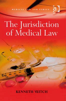The Jurisdiction of Medical Law (Medical Law and Ethics)